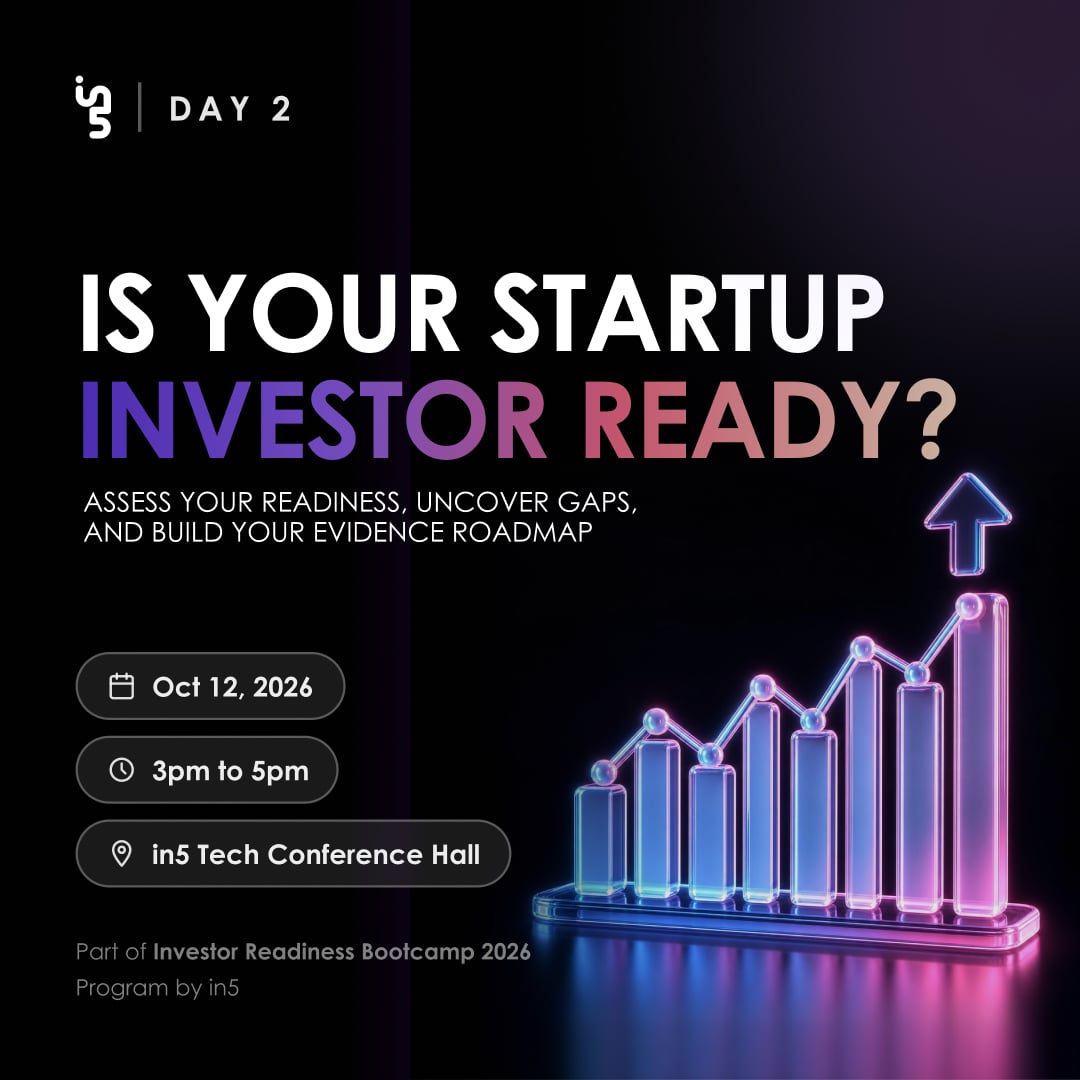 Is Your Startup Investor Ready? (in5 Investor Readiness Bootcamp), Dubai