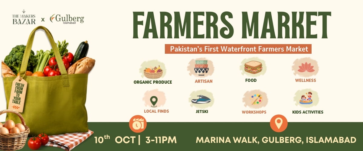 Farmers Market by The Makers Bazar, Islamabad