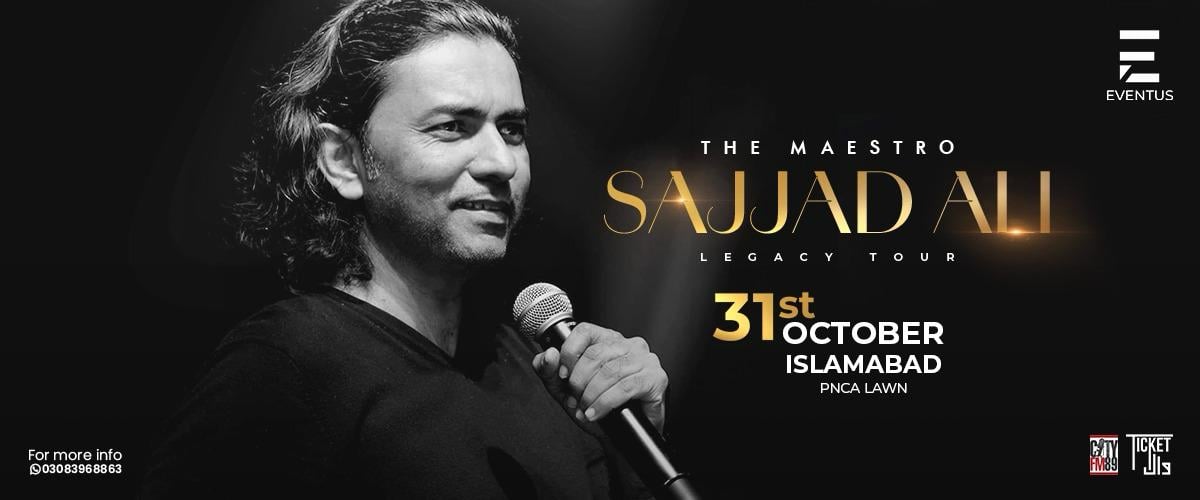 The Legacy Tour: Sajjad Ali live in Islamabad, Islamabad