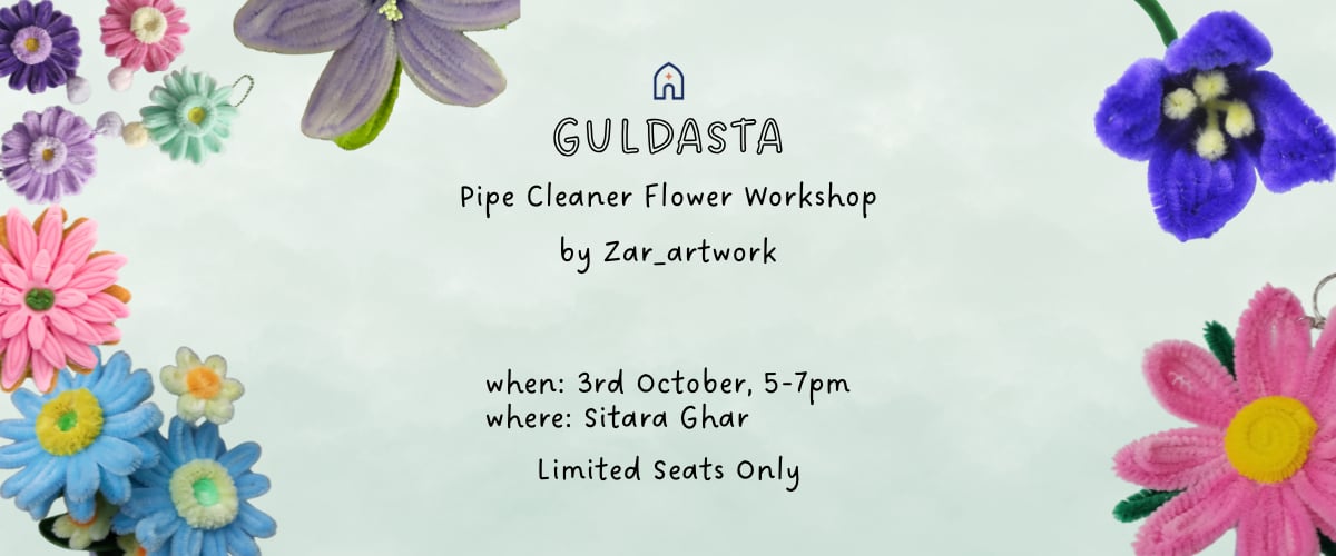 Guldasta: pipe-cleaner flower workshop (Sitara Ghar), Karachi