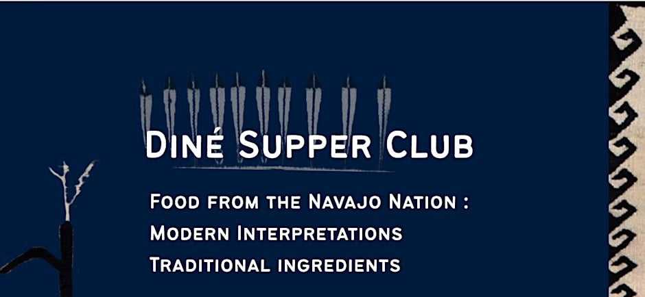 Diné Supper Club: food from the Navajo Nation, London