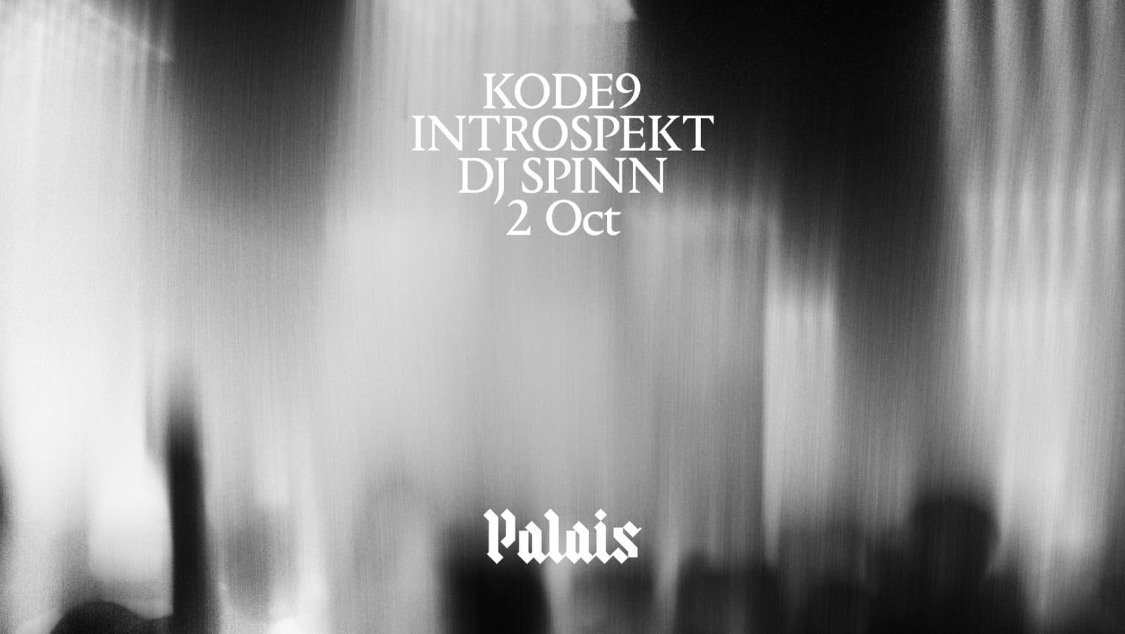 Palais: Kode9, Introspekt & DJ Spinn, London