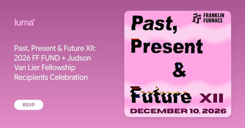 Franklin Furnace: Past, Present & Future XII, New York