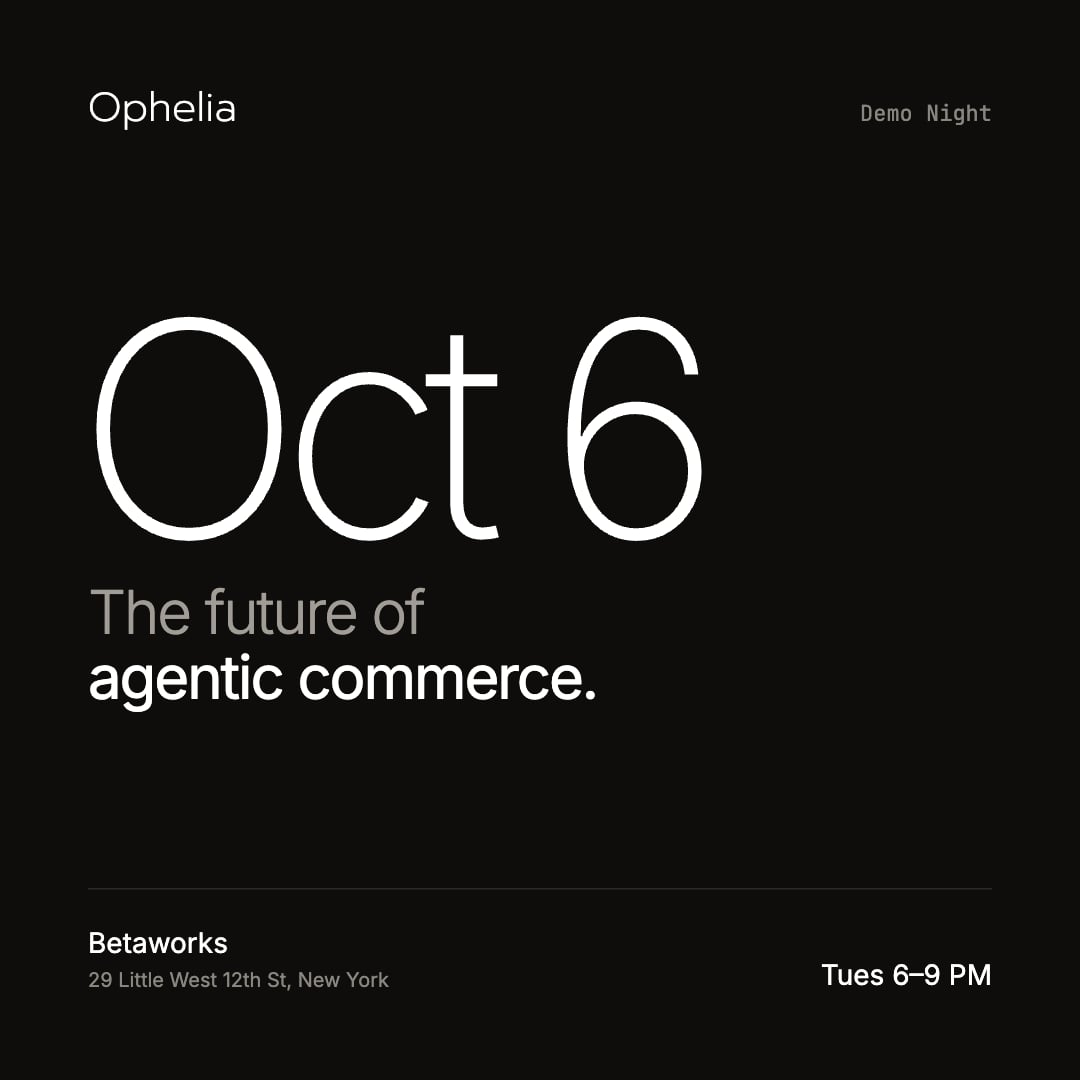 Ophelia Demo Night: The Future of Agentic Commerce, New York