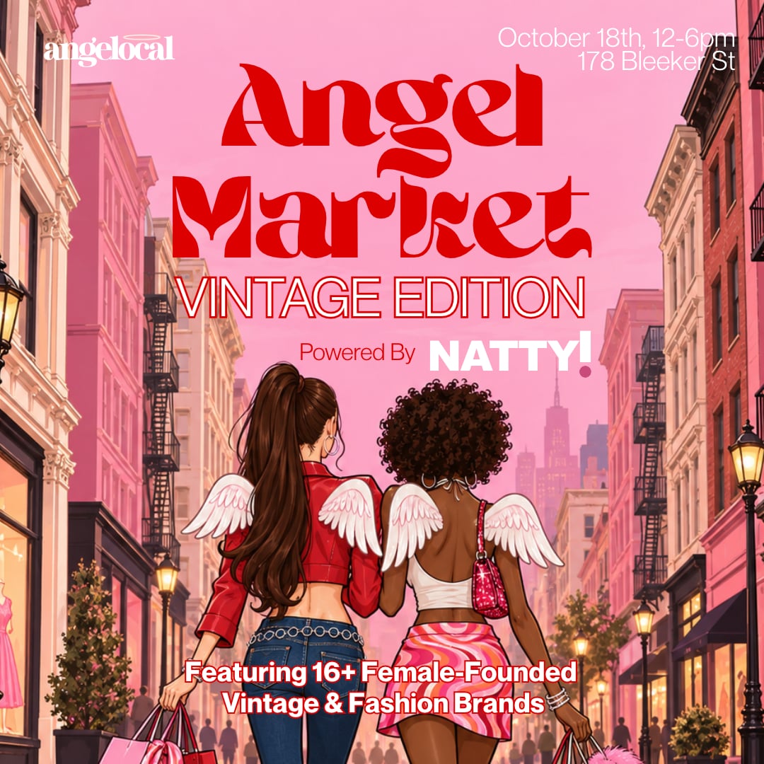 The Angel Market: Vintage Edition - Powered by Natty!, New York
