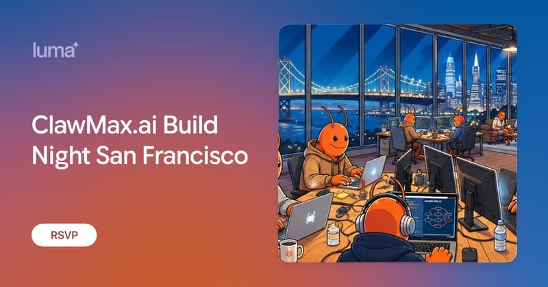 ClawMax.ai Build Night San Francisco, San Francisco