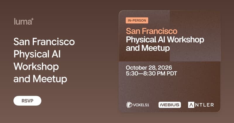 San Francisco Physical AI Workshop and Meetup, San Francisco