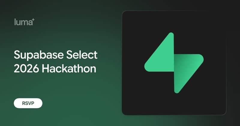 Supabase Select 2026 Hackathon, San Francisco