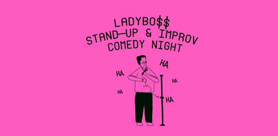LADYBO$$ stand-up x improv comedy night, Singapore