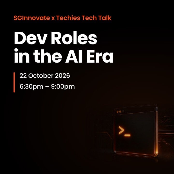 Techies x SGInnovate Tech Talk: New Dev Roles in the AI Era, Singapore
